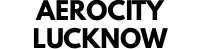 Aerocity Lucknow
